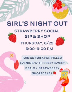 Girl’s Night Out: Strawberry Social Sip & Shop 🍓