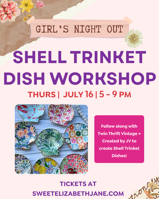 🎨 GNO: Shell Trinket Dish Workshop with Twin Thrift Vintage + Created by JV